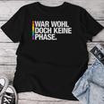 War Wohl Doch Keine Phase Pride Merch Csd Queer Rainbow T-shirt Frauen Lustige Geschenke