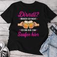 Women's Dirndl Ich Nicht Bin Nur Zum Saufen Hier Oktoberfest T-shirt Frauen Lustige Geschenke