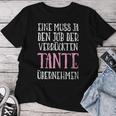 Women's Ein Muss Ja Den Job Dererrückten Tante Überstand T-shirt Frauen Lustige Geschenke