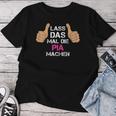 Women's First Name Pia Lass Das Mal Die Pia Machen T-shirt Frauen Lustige Geschenke