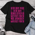 Women's Ich Bin Die Einen Kennen Mich Andere Kann Mich Ich Bin Wie Ich Bin T-shirt Frauen Lustige Geschenke