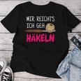 Women's Mir Richts Ich Geh Crochet Saying T-shirt Frauen Lustige Geschenke