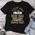 Women's Zegt Euch Wie Man Stapler Fahrt Forklift Driver T-shirt Frauen Lustige Geschenke