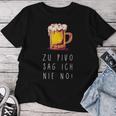 Zu Pivo Sag Ich Nie No Beer Croatian Beer T-shirt Frauen Lustige Geschenke