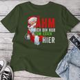 Ich Bin Nur Zum Essen Hier Christmas Women T-shirt Frauen Lustige Geschenke