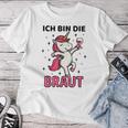 Ich Bin Die Braut Einhorn Jga Women's Wedding T-shirt Frauen Lustige Geschenke