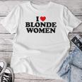 I Love Blonde Women's T-shirt Frauen Lustige Geschenke