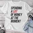 Im Momentiel Geld Ausben T-shirt Frauen Lustige Geschenke