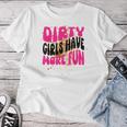 Mud Run Gear 5K Mud Race Für Damen Schmutzige Mädchen Haben Mehr Spaß T-shirt Frauen Lustige Geschenke