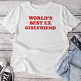 The World's Best Ex Girlfriend La Migliore Ex Fidanzata Del Mondo Maglietta da donna Regalos divertidos
