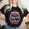 Achtung Ihre Majestät Die Oma T-shirt Frauen Geschenke für Sie