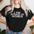 I Am Afraid Of T-shirt Frauen Geschenke für Sie