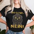 Bevor Du Fragst Nein Women's Children's Owl T-shirt Frauen Geschenke für Sie