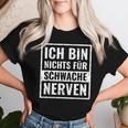 Drama Queen Sarcasm Ich Bin Nichts Für Weak Nerven T-shirt Frauen Geschenke für Sie