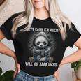 Panda Anime Nett Kann Ich Auch Will Ich Aber Nicht T-shirt Frauen Geschenke für Sie