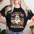 Halloween Teacher You Can't Scare Me I Teach Preschool Women T-shirt Gifts for Her