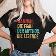 Hannah Die Frau Der Mythos Die Legend Saying Women's T-shirt Frauen Geschenke für Sie