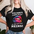 Ich Hab's Angeleckt Also Ist Es Meins Humour Women's T-shirt Frauen Geschenke für Sie