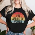 I'm Afraid Of Divertido Iniciador De Conversación Con Texto En Inglés I'm Afraid Of Women Camiseta de mujer Regalos para ella