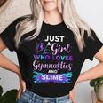 Just A Girl Who Loves Gymnastics And Slime Women T-shirt Gifts for Her