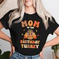 Mom Of The Birthday Turkey Cute 1St Birthday Boy Girl Women T-shirt Gifts for Her