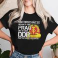 Ossi Women's Underschätze Niemal Ein Frau Aus Der Ddr Ostalgie T-shirt Frauen Geschenke für Sie