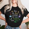 Save The Bees Clean Our Seas Plant More Trees Girl Mom Regalo Maglietta da donna Regalos para ella