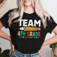 Team 4Th Grade Teacher 4Th Grade Team Teacher School Grade Women T-shirt Gifts for Her