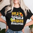 Tequila Cinco De Mayo Hola Tequila Adios Problemas T-shirt Frauen Geschenke für Sie