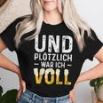 Und Suötzlich War Icholl Beer Drinker T-shirt Frauen Geschenke für Sie