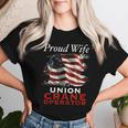 Union Member Wife American Flag Crane Operator Women T-shirt Gifts for Her