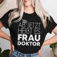 Women's Wife Doctor For Doctor's Title Promotion T-shirt Frauen Geschenke für Sie