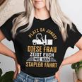 Women's Zegt Euch Wie Man Stapler Fahrt Forklift Driver T-shirt Frauen Geschenke für Sie