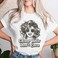 Camp Hair Don't Care Camping Mamma Ragazza Per Le Donne Maglietta da donna Regalos para ella