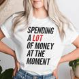 Im Momentiel Geld Ausben T-shirt Frauen Geschenke für Sie