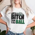 Then You Ball Streetwear s Summer Graphic Prints Women T-shirt Gifts for Her