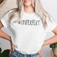 Unperfect Women's Not Perfect Imperfect T-shirt Frauen Geschenke für Sie