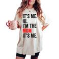 It's Me Hi I'm The Mom It's Me Retro Kid Women's Oversized Comfort T-shirt Ivory