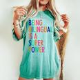 Being Bilingual Is A Super Power Teacher Women's Oversized Comfort T-shirt Chalky Mint