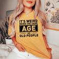 It's Weird Being The Same Age As Old People Distressed T-shirt comoda oversize da donna Mustard