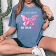 In Ottobre Indossiamo Farfalla Rosa Per La Consapevolezza Del Cancro Al Seno T-shirt comoda oversize da donna Blue Jean