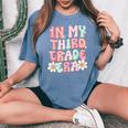In My Third Grade Era 3Rd Grade Girl Teacher Back To School Women's Oversized Comfort T-shirt Blue Jean