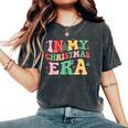 In My Christmas Era Cute Groovy Christmas Holiday Xmas Women's Oversized Comfort T-Shirt Pepper