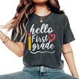 Hello First Grade Teacher 1St Grade Back To School Women's Oversized Comfort T-Shirt Pepper