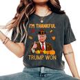 I'm Thankful Trump Won Thanksgiving Turkey Fall Women Women's Oversized Comfort T-Shirt Pepper I'm Thankful Trump Won Thanksgiving Turkey Fall Women Women's Oversized Comfort T-Shirt Pepper