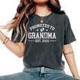 Promoted To Grandma Est 2025 Grandparents Baby Announcement Women's Oversized Comfort T-Shirt Pepper
