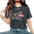 Retired Flamingo I'm Flocking Retired Party Drinking Wine Women's Oversized Comfort T-Shirt Pepper