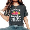 Soon To Be Grandma Promoted To Grandma Again Est 2025 Women's Oversized Comfort T-Shirt Pepper