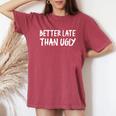 Sarcastic Quote Better Late Than Ugly T-shirt comoda oversize da donna Crimson