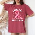 I Wear Pink For My Besties Mom Cancer Awareness Women's Oversized Comfort T-Shirt Crimson